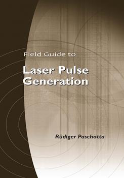 Field Guide to Laser Pulse Generation