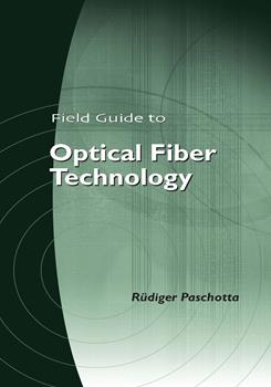 Field Guide to Optical Fiber Technology