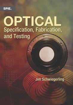 Optical Specification, Fabrication, and Testing